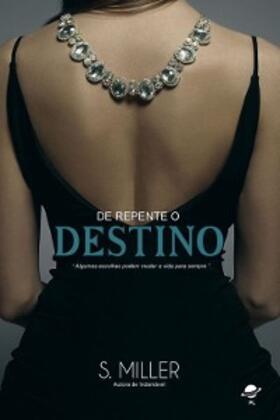 Miller |  De repente o destino | eBook | Sack Fachmedien