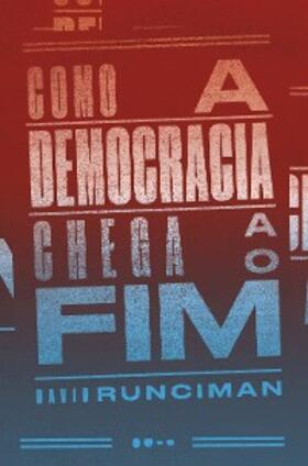 Runciman |  Como a democracia chega ao fim | eBook | Sack Fachmedien