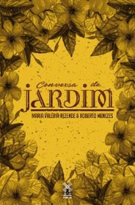 Rezende / Menezes |  Conversa de jardim | eBook | Sack Fachmedien