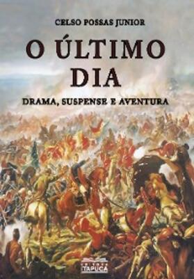 Possas Junior |  O Último Dia | eBook | Sack Fachmedien