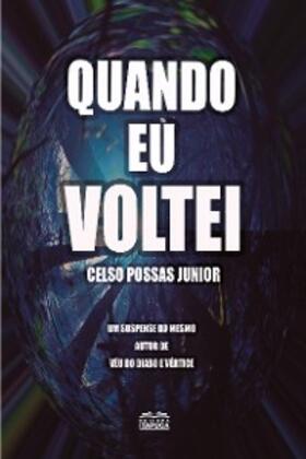 Possas Junior |  Quando eu voltei | eBook | Sack Fachmedien