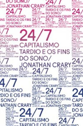 Crary |  24/7: Capitalismo tardio e os fins do sono | eBook | Sack Fachmedien