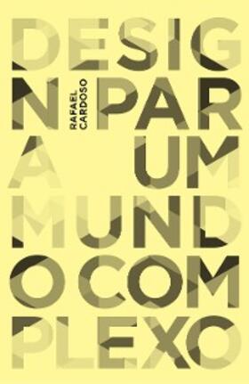 Cardoso |  Design para um mundo complexo | eBook | Sack Fachmedien