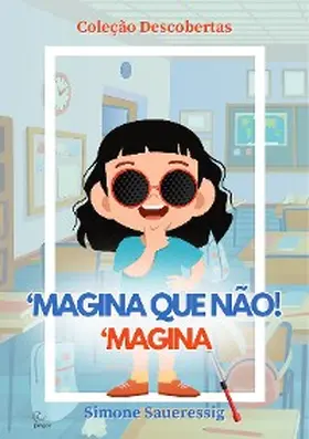 Saueressig |  'Magina que não. 'Magina! | eBook | Sack Fachmedien