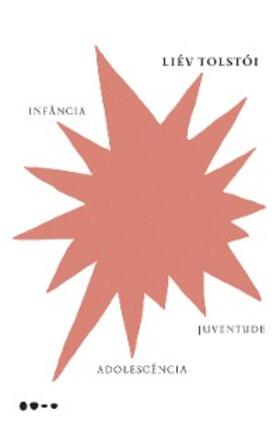 Tolstói |  Infância, adolescência, juventude | eBook | Sack Fachmedien