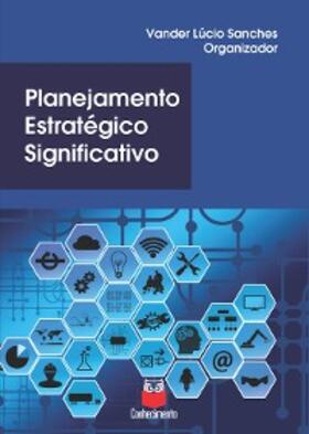 Sanches |  Planejamento estratégico significativo | eBook | Sack Fachmedien