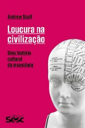 Scull |  Loucura na civilização | eBook | Sack Fachmedien
