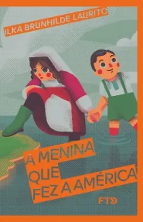 Laurito |  A menina que fez a América | eBook | Sack Fachmedien