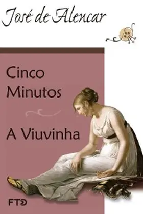 Alencar |  Cinco minutos e A viuvinha | eBook | Sack Fachmedien