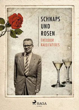 Kallifatides |  Schnaps und Rosen | eBook | Sack Fachmedien