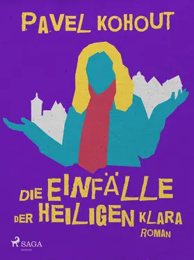Kohout |  Die Einfälle der heiligen Klara | eBook | Sack Fachmedien