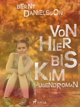 Danielsson |  Von hier bis Kim | eBook | Sack Fachmedien
