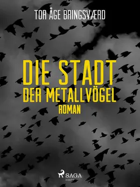 Bringsværd |  Die Stadt der Metallvögel | eBook | Sack Fachmedien