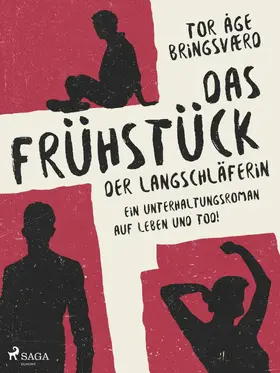 Åge Bringsværd |  Das Frühstück der Langschläferin: Ein Unterhaltungsroman auf Leben und Tod! | eBook | Sack Fachmedien