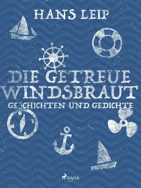 Leip |  Die getreue Windsbraut | eBook | Sack Fachmedien