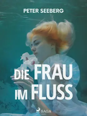 Seeberg |  Die Frau im Fluß | eBook | Sack Fachmedien