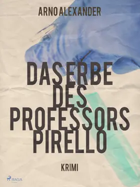 Alexander |  Das Erbe des Professors Pirello | eBook | Sack Fachmedien