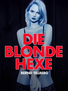 Tillberg |  Die blonde Hexe | eBook | Sack Fachmedien