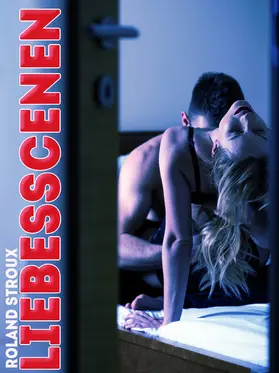 Stroux |  Liebesscenen | eBook | Sack Fachmedien