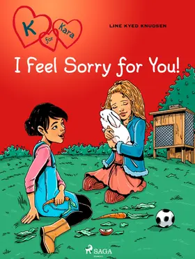 Knudsen |  K for Kara 7 - I Feel Sorry for You! | eBook | Sack Fachmedien