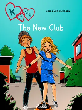 Knudsen |  K for Kara 8 - The New Club | eBook | Sack Fachmedien