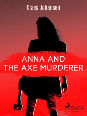 Johansen |  Anna and the Axe Murderer | eBook | Sack Fachmedien