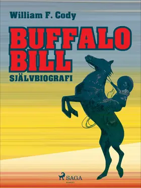 Cody |  Buffalo Bill: Självbiografi | eBook | Sack Fachmedien
