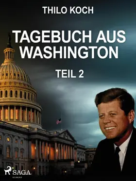Koch |  Tagebuch aus Washington 2 | eBook | Sack Fachmedien