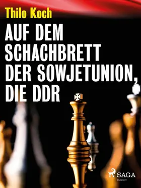 Koch |  Auf dem Schachbrett der Sowjetunion, die DDR | eBook | Sack Fachmedien