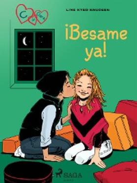 Knudsen |  C de Clara 3 - ¡Besame ya! | eBook | Sack Fachmedien