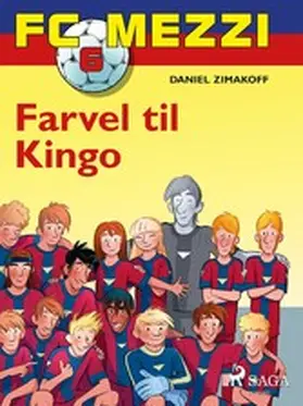 Zimakoff |  FC Mezzi 6 - Farvel til Kingo | eBook | Sack Fachmedien