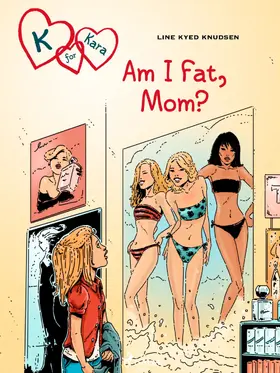 Knudsen |  K for Kara 14: Am I Fat, Mom? | eBook | Sack Fachmedien