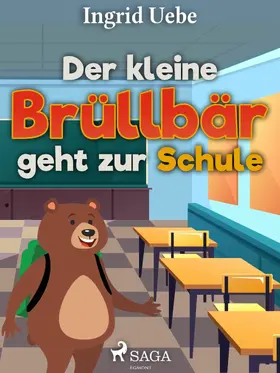 Uebe |  Der kleine Brüllbär geht zur Schule | eBook | Sack Fachmedien