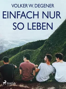 Degener |  Einfach nur so leben | eBook | Sack Fachmedien