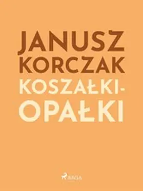 Korczak |  Koszalki-opalki | eBook | Sack Fachmedien