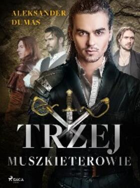 Dumas |  Trzej muszkieterowie | eBook | Sack Fachmedien