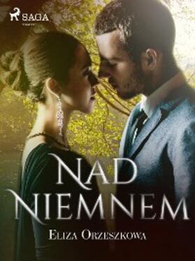 Orzeszkowa |  Nad Niemnem | eBook | Sack Fachmedien