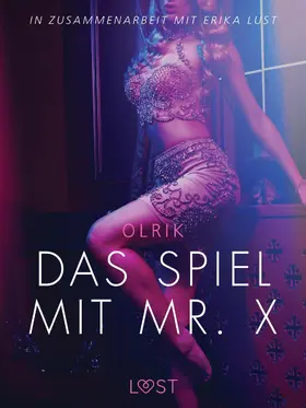 Olrik |  Das Spiel mit Mr. X: Erika Lust-Erotik | eBook | Sack Fachmedien