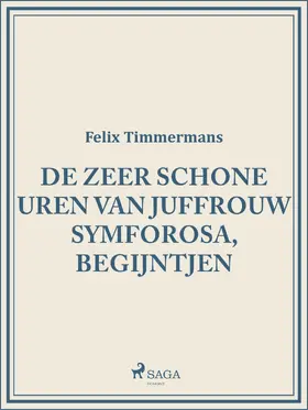 Timmermans |  De zeer schone uren van Juffrouw Symforosa, begijntjen | eBook | Sack Fachmedien