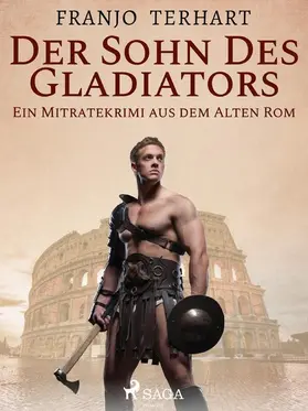 Terhart |  Der Sohn des Gladiators - Ein Mitratekrimi aus dem Alten Rom | eBook | Sack Fachmedien