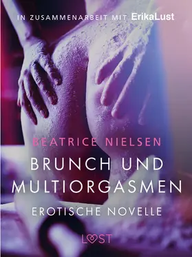 Nielsen |  Brunch und Multiorgasmen: Erotische Novelle | eBook | Sack Fachmedien
