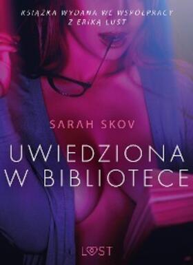 Skov |  Uwiedziona w bibliotece - opowiadanie erotyczne | eBook | Sack Fachmedien