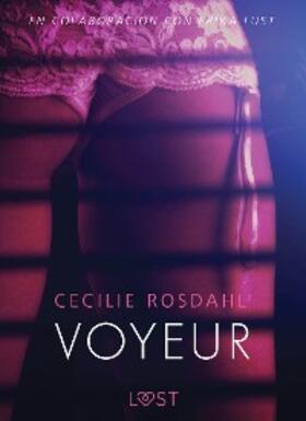 Rosdahl |  Voyeur - Literatura erótica | eBook | Sack Fachmedien