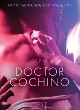 Olrik |  Doctor Cochino - Literatura erótica | eBook | Sack Fachmedien