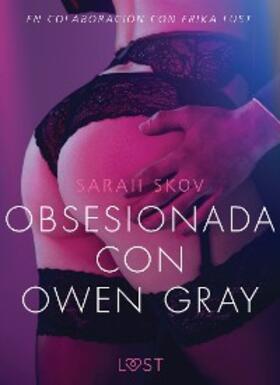 Skov |  Obsesionada con Owen Gray - Literatura erótica | eBook | Sack Fachmedien