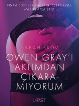 Skov |  Owen Gray'i Aklimdan Çikaramiyorum - Erotik öykü | eBook | Sack Fachmedien