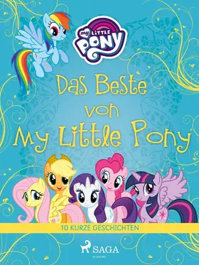 Diverse |  Das Beste von My Little Pony - 10 kurze Geschichten | eBook | Sack Fachmedien