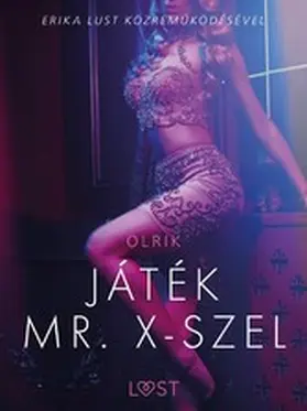 Olrik |  Játék Mr. X-szel - Szex és erotika | eBook | Sack Fachmedien
