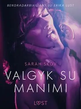 Skov |  Valgyk su manimi - erotine literatura | eBook | Sack Fachmedien