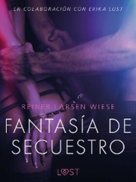Wiese |  Fantasía de secuestro - Un relato erótico | eBook | Sack Fachmedien